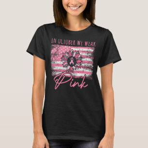 Camiseta Rosa De Girassol Em Outubro Vestimos Mulheres Guer