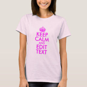 Camiseta Rosa e Magenta Mantenham o Calm e Editar Texto