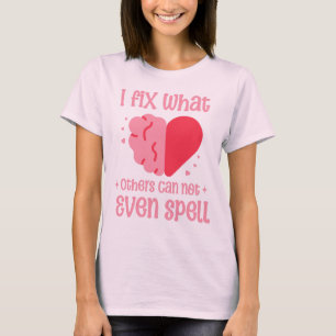 Camiseta Rosa Engraçado Eu conserto o que os outros não pod