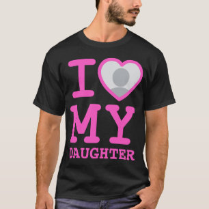 Camiseta rosa eu amo minha filha   Dia de os pais engraçado