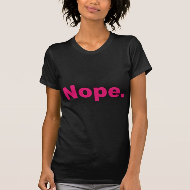 Camiseta Rosa "Nope." Design (Frente)