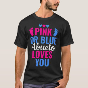 Camiseta Rosa ou Azul Abuelo Te Ama Revelando Sexo