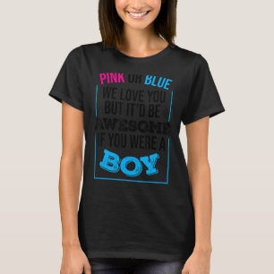 Camiseta Rosa Ou Azul Engraçados Adoramos Sua Revolução De
