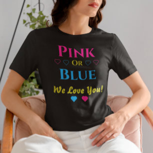 Camiseta Rosa Ou Azul, Nós Te Amo! Revelação do Sexo do