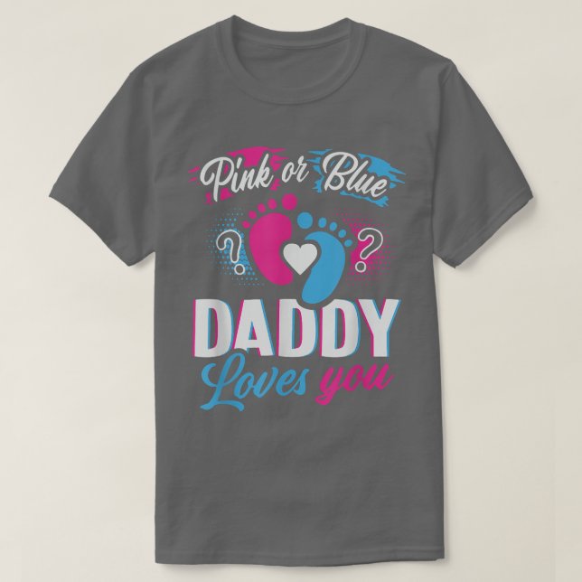 Camiseta Rosa Ou Azul Seu Pai Te Ama Sexo Reveal Fu (Frente do Design)