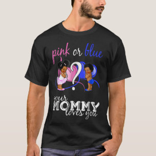 Camiseta Rosa Ou Azul Sua Mamãe Te Ama A Revela De Gênero