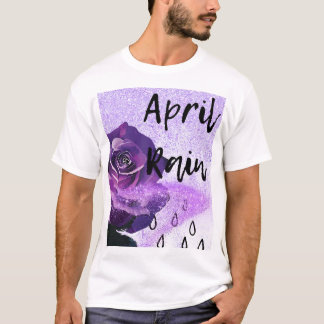 Camiseta Rosa púrpura com as palavras "April Rain"