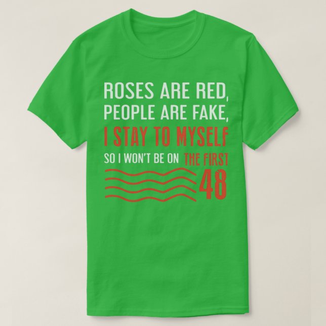 Camiseta rosas são pessoas vermelhas são falsas. Eu fico pa (Frente do Design)