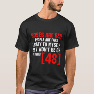 Camiseta Rosas São Pessoas Vermelhas São Falso Eu Fico Para