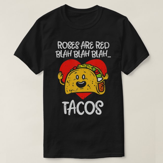 Camiseta Rosas São Tacos Vermelhos Engraçado Comida Do Dia  (Frente do Design)