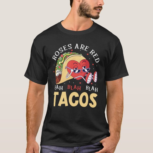 Camiseta Rosas São Vermelhas Blá Blá Blá Tacos Comida Valen (Frente)