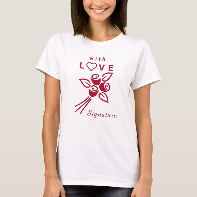 Camiseta Rosas vermelhas personalizadas "Com L ❤️ VE" (Frente)