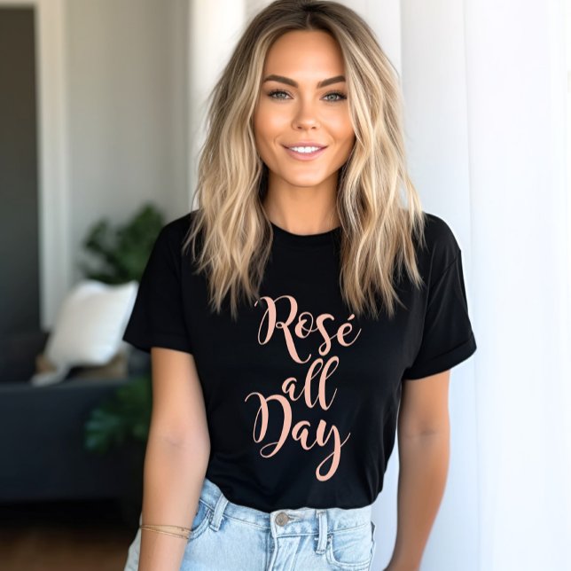Camiseta Rosé All Day Rosa Dourada Modern Script Womens (Criador carregado)