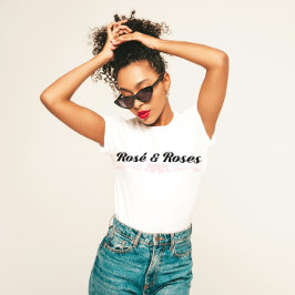 Camiseta "Rosé and Rosa"