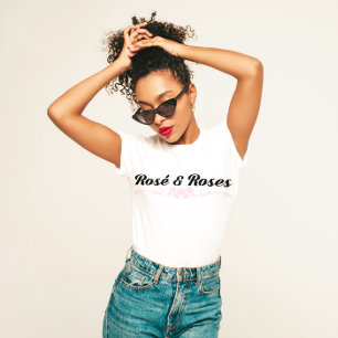 Camiseta "Rosé and Rosa"