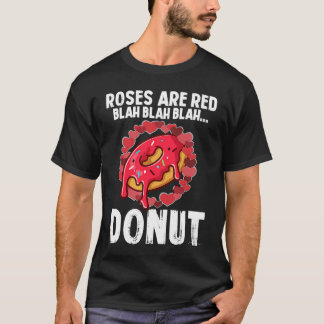 Camiseta Roses Are Red Blah Donut Valentines Day 2