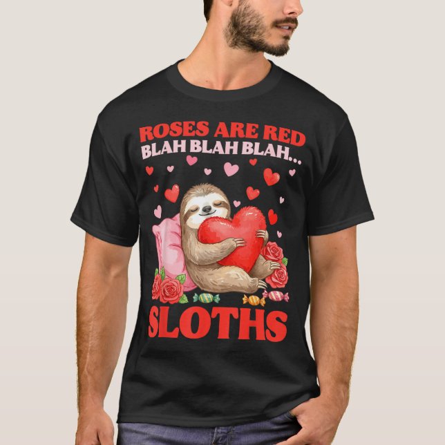 Camiseta Roses Are Red Blah Sloths Valentine Cute Animal Lo (Frente)