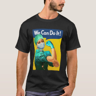 Camiseta Rosie Médica Podemos Fazer Isso Enfermeira Aprecia