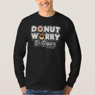 Camiseta Rosquinha Bonita Preocupada Seja Feliz Doce e Comi