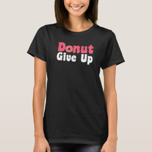 Camiseta Rosquinha Desiste da Rosquinha Pregado de Pinça