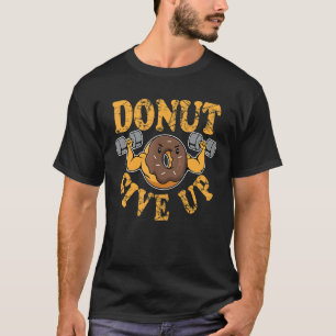 Camiseta Rosquinha Desiste Do Gym Para Homens Mulheres Joga