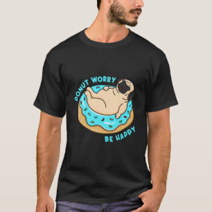 Camiseta Rosquinha Engraçada Preocupe-se.