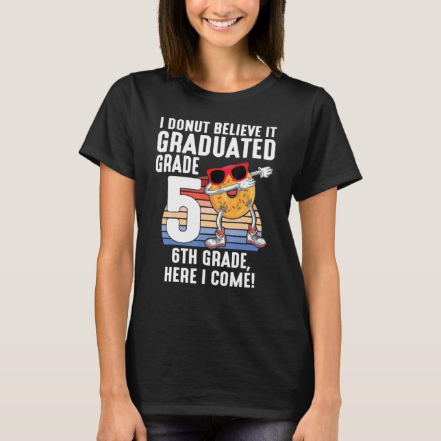 Camiseta Rosquinha Eu Acredito Que Ele Graduou 5 Graduado G (Frente)
