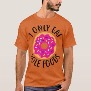 Camiseta Rosquinha Eu Só Coma Comidas De Buraco
