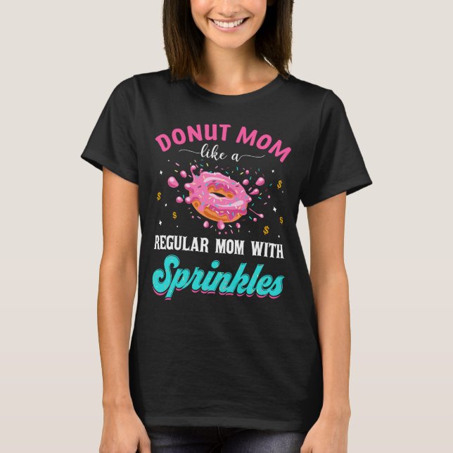 Camiseta Rosquinha Mãe Como Uma Mãe Normal Com Sprinkles En (Frente)