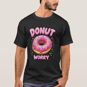 Camiseta Rosquinha Não Se Preocupe Confeitos