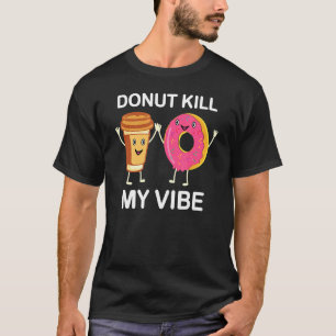 Camiseta Rosquinha Party Não Matar Meu Vibe
