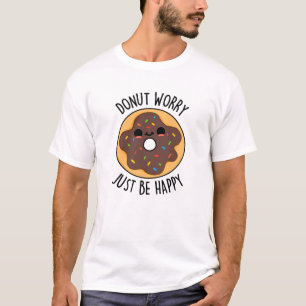 Camiseta Rosquinha Preocupa-Se Apenas Seja Feliz Rosquinha 