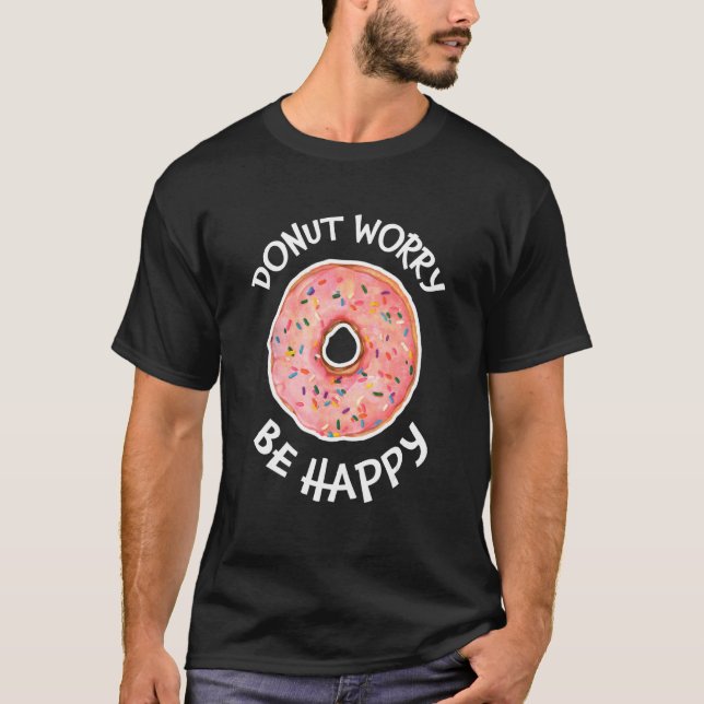 Camiseta Rosquinha Preocupa-se com o doce doce donut (Frente)