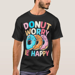 Camiseta Rosquinha Preocupada Seja Feliz
