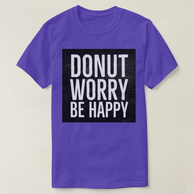 Camiseta Rosquinha Preocupada Seja Feliz (Frente do Design)
