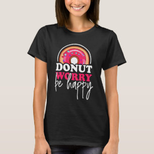 Camiseta Rosquinha Preocupada Seja Rosquinha Feliz