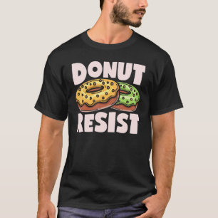 Camiseta Rosquinha resiste a garotas mulheres Comida de noz