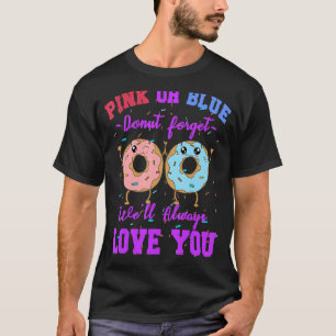 Camiseta Rosquinha Rosa Ou Azul Esquece Que Te Amo A Revend