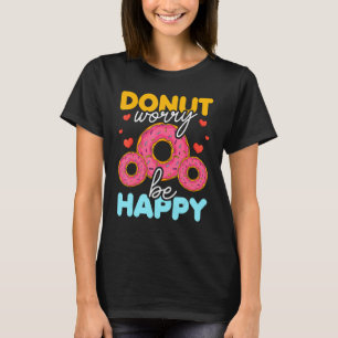 Camiseta Rosquinha Rosquinha Preocupada Seja Rosquinha Feli