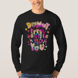 Camiseta Rosquinha sabe o que eu faria sem você
