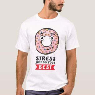 Camiseta Rosquinha Sem Estresse Faça o Seu Melhor - Piada d