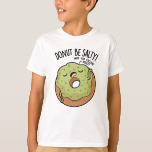 Camiseta Rosquinha Ser Salgada Rosquinha Engraçado