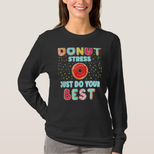 Camiseta Rosquinha Stress Apenas Tente Seu Melhor Professor