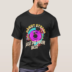 Camiseta Rosquinha Stress Faça o seu melhor