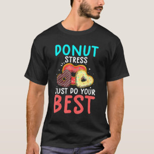 Camiseta Rosquinha Stress Faz Seu Professor De Dia De Teste
