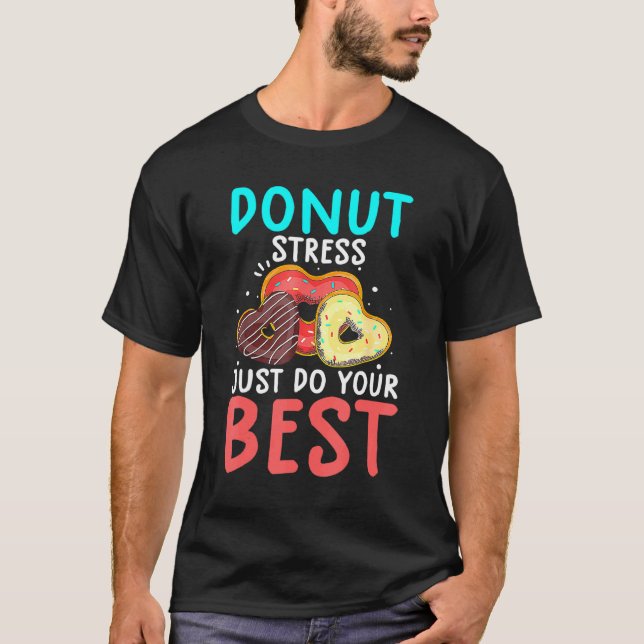 Camiseta Rosquinha Stress Faz Seu Professor De Dia De Teste (Frente)