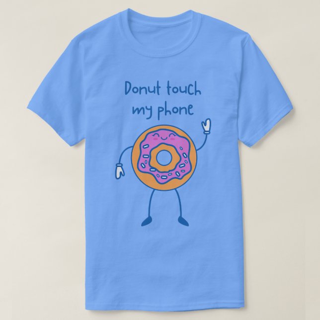 Camiseta Rosquinha Tocar Meu Telefone (Frente do Design)