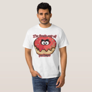 Camiseta Rosquinha zangada: Fresca da paciência