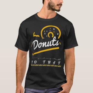Camiseta Rosquinhas fazem isso, uma árvore engraçada, bobo 