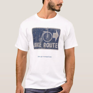 Camiseta Rota da bicicleta: Lets vai em algum lugar
